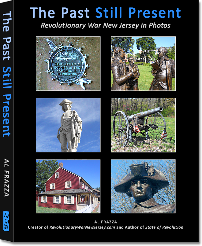 The Past Still Present - Revolutionary War New Jersey in Photos - Semiquincentennial NJ gift book